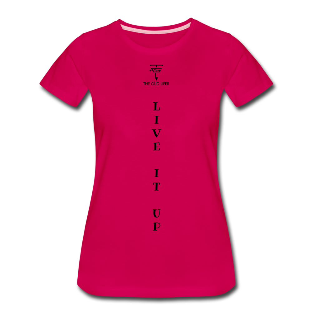 LIVE IT UP Women’s Premium T-Shirt - dark pink