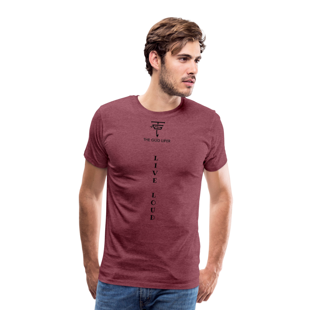 LIVE LOUD Men's Premium T-Shirt - heather burgundy