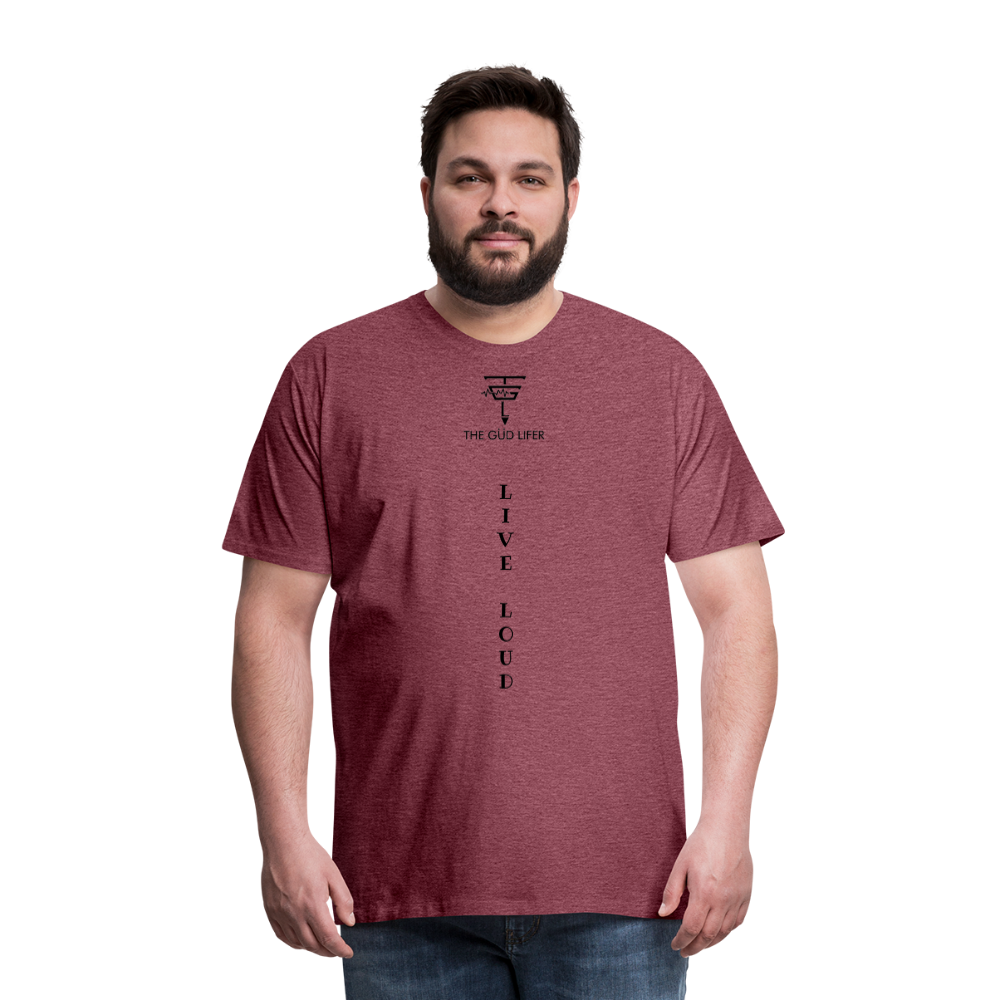 LIVE LOUD Men's Premium T-Shirt - heather burgundy