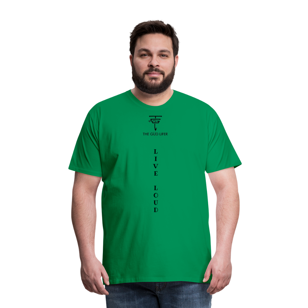 LIVE LOUD Men's Premium T-Shirt - kelly green