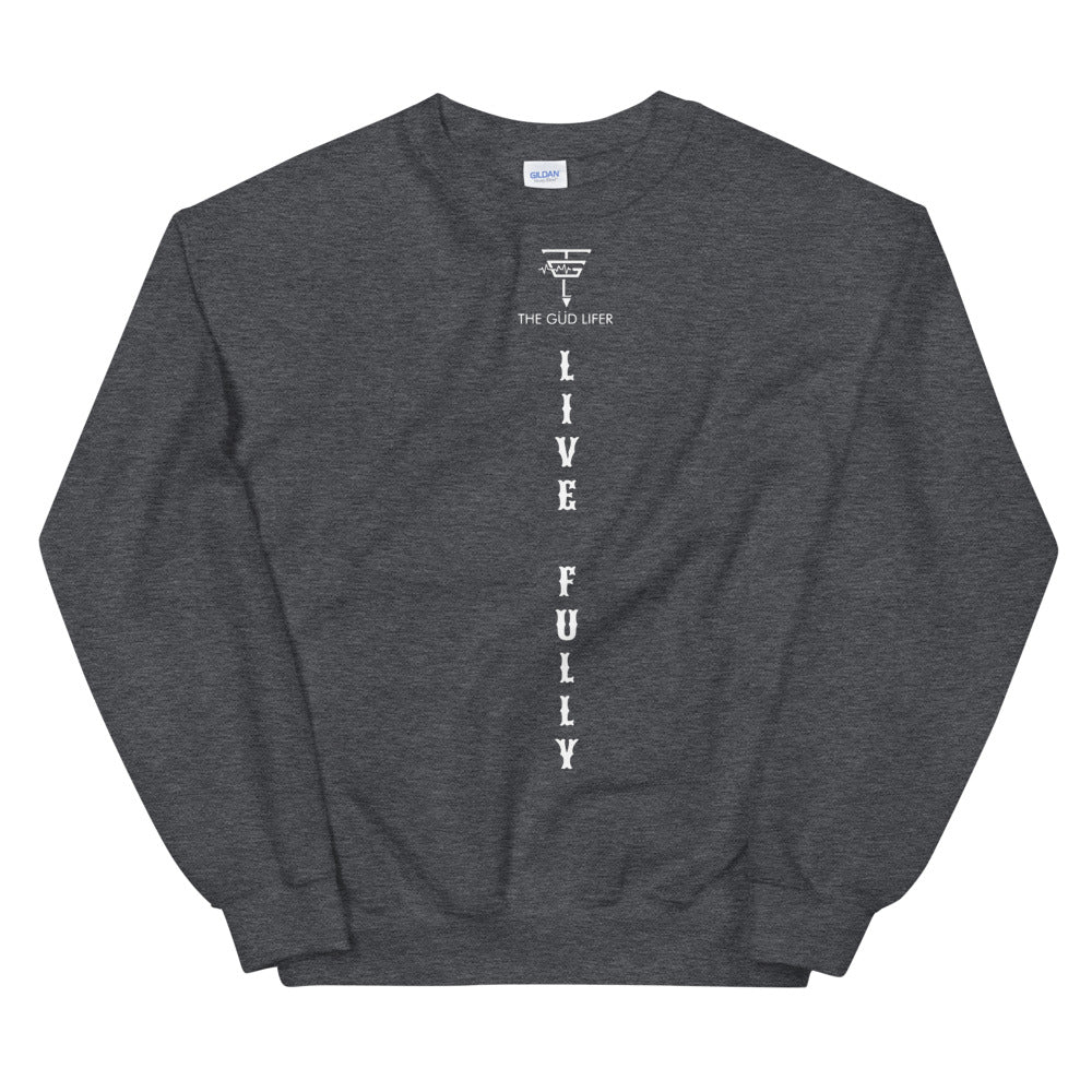 LIVE FULLY Unisex Sweatshirt