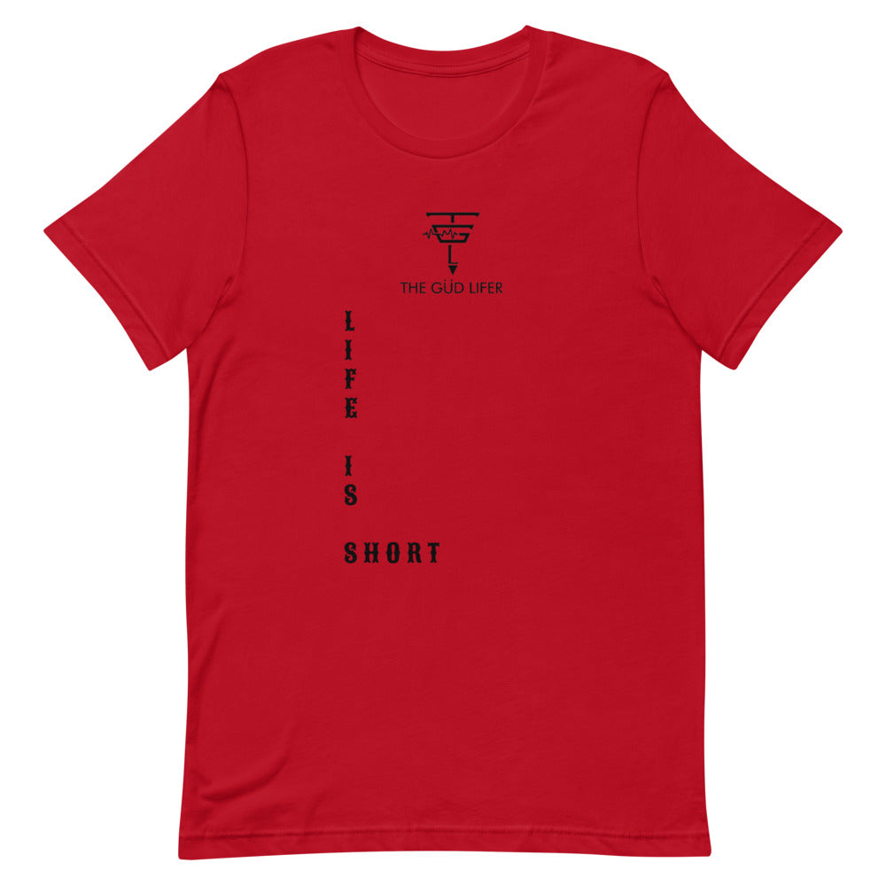 LIFE IS SHORT Short-Sleeve Unisex T-Shirt