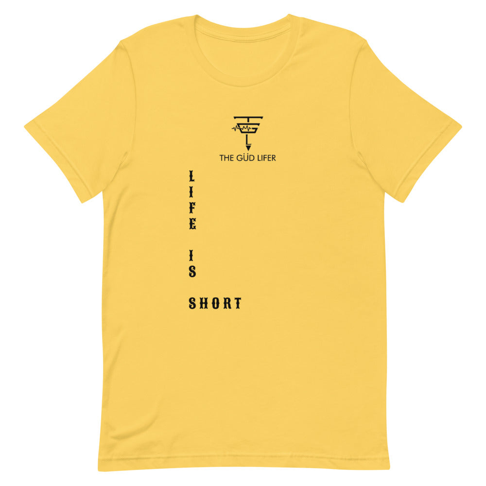 LIFE IS SHORT Short-Sleeve Unisex T-Shirt